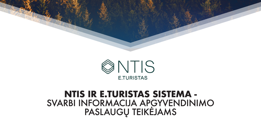 NTIS ir E.turistas sistema - svarbi informacija apgyvendinimo paslaugų teikėjams