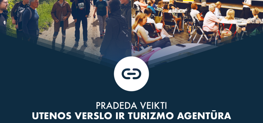 Pradeda veikti VšĮ Utenos verslo ir turizmo agentūra