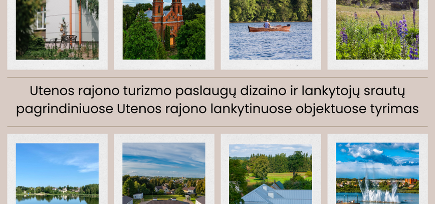 Utenos rajono turizmo paslaugų dizaino ir lankytojų srautų pagrindiniuose Utenos rajono lankytinuose objektuose tyrimas