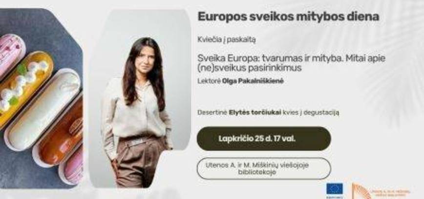 Paskaita „Sveika Europa: tvarumas ir mityba. Mitai apie (ne) sveikus pasirinkimus“