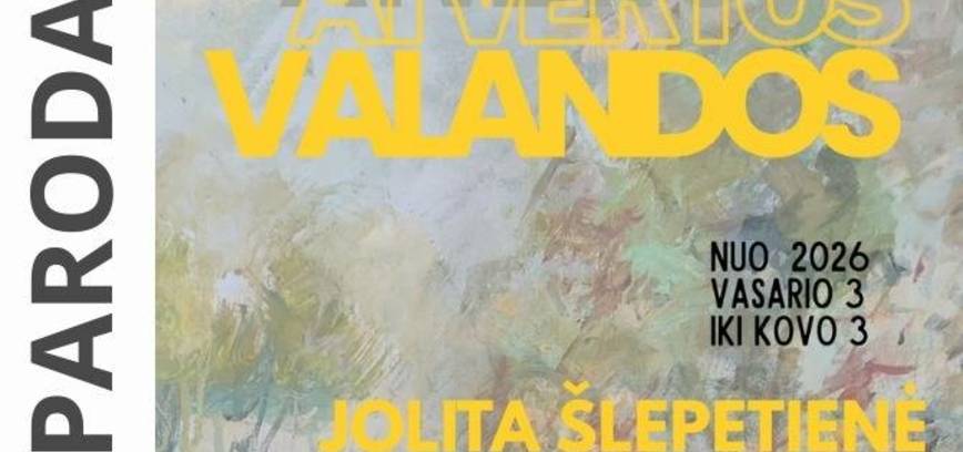 Jolitos Šlepetienės tapybos ir keramikos parodą „Atvertos valandos“
