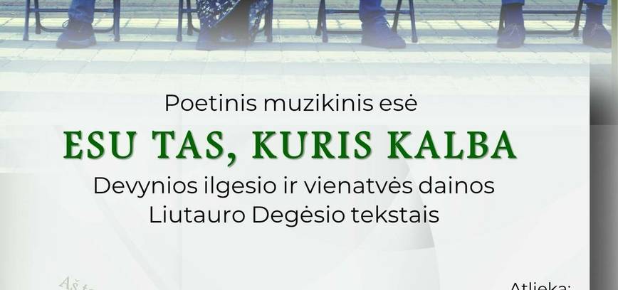 Poetinis muzikinis esė „ESU TAS, KURIS KALBA“