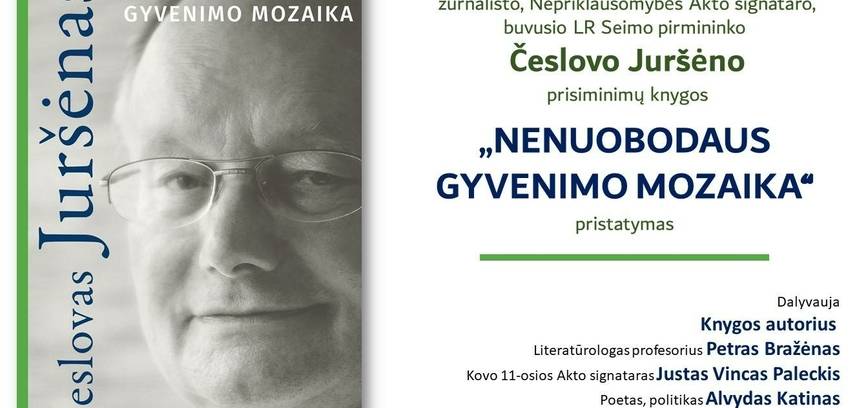 Česlovo Juršėno prisiminimų knygos „Nenuobodaus gyvenimo mozaika“ pristatymas