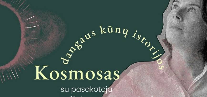 Dangaus kūnų istorijos su pasakotoja Milda Varnauskaite