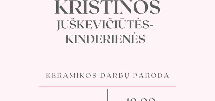 Kristinos Juškevičiūtės–Kinderienės paroda