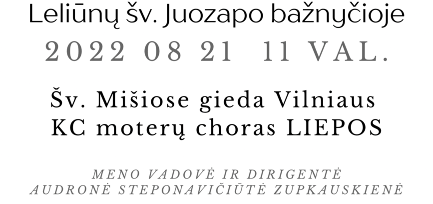Šv. mišiose gieda Vilniaus KC moterų choras „Liepos“