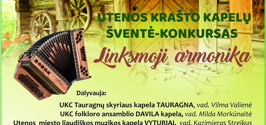 Utenos krašto kapelijų šventė-konkursas „Linksmoji armonika“