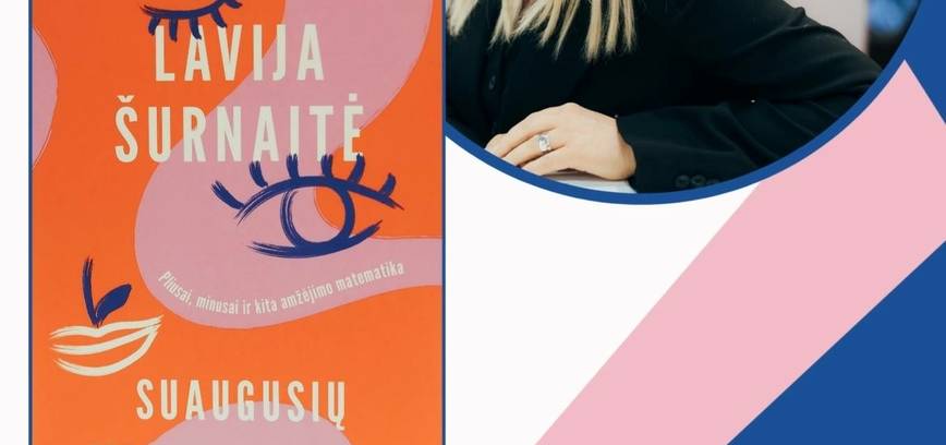 Lavijos Šurnaitės knygos „Suaugusių moterų klubas“ pristatymas