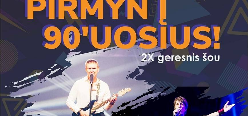 TAU! Pirmyn į 90-uosius!