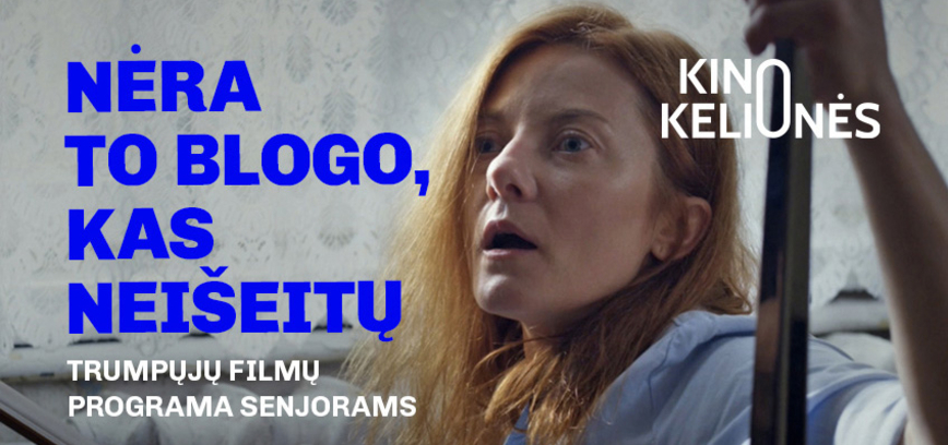 Trumpametražių filmų programa „Nėra to blogo, kas neišeitų“