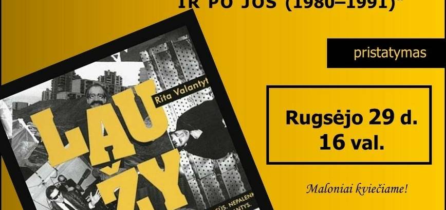 Žurnalistės Ritos Valantytės knygos „Laužytojai: mūsų gyvenimų etiudai prieš Sovietų Sąjungos griūtį ir po jos (1980–1991)“ pristatymas