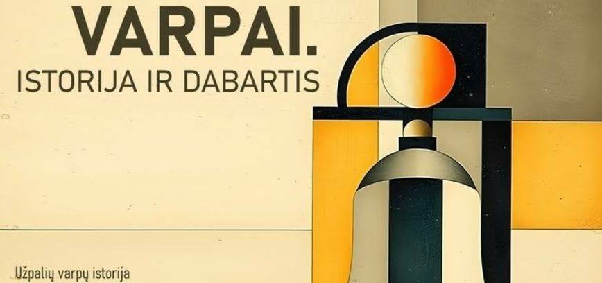 VARPAI. Istorija ir dabartis