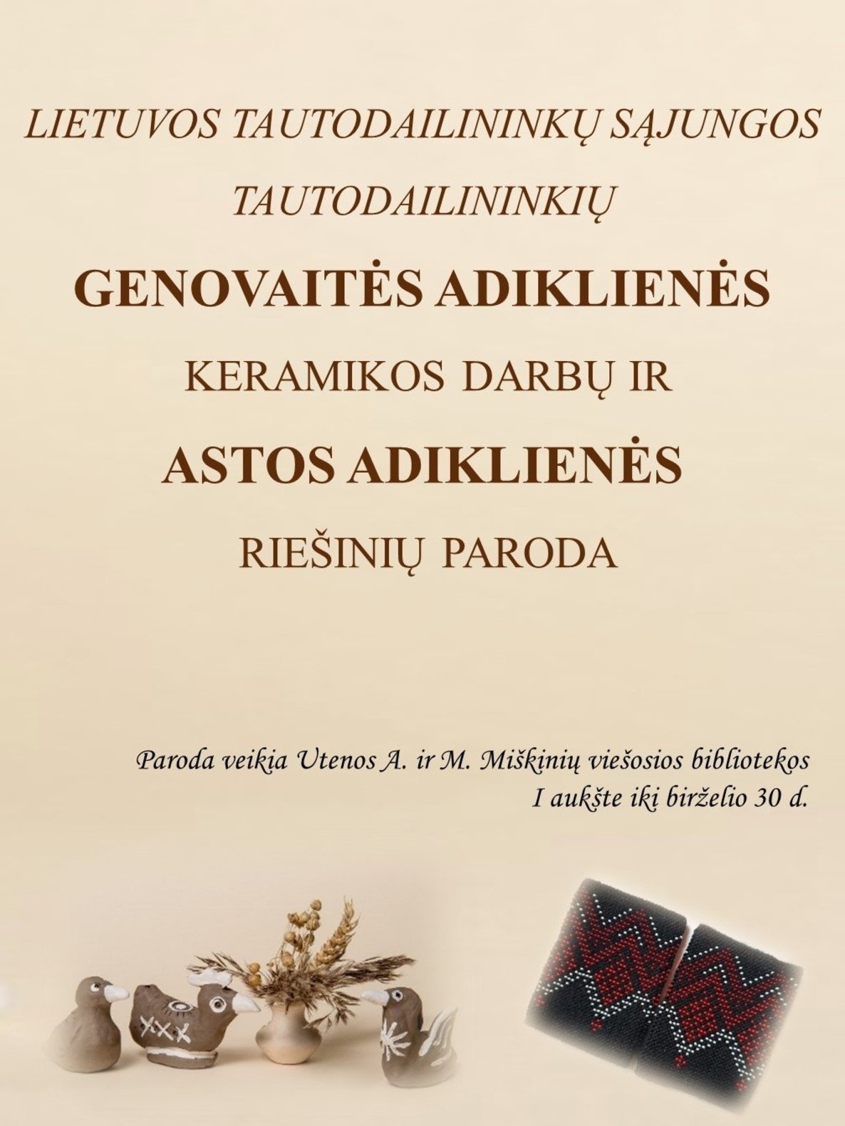 G. Adiklienės keramikos darbų ir A. Adiklienės riešinių paroda