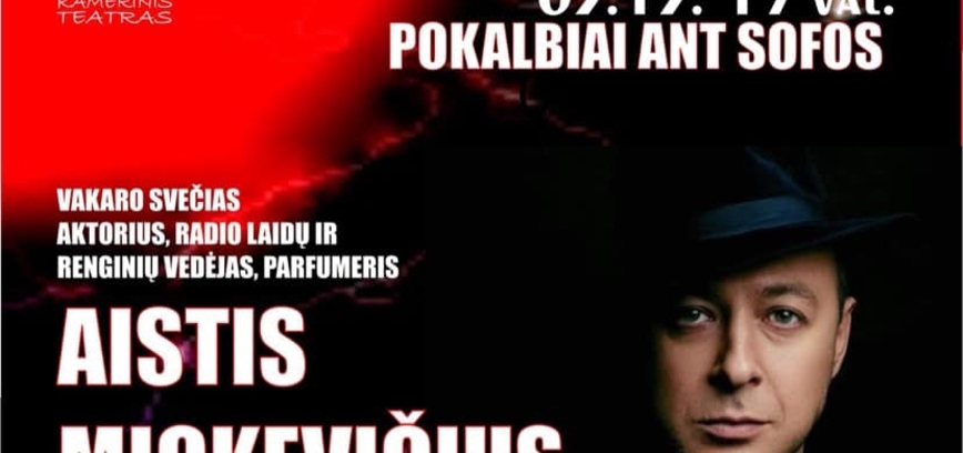 Pokalbiai ant sofos su Aisčiu Mickevičium