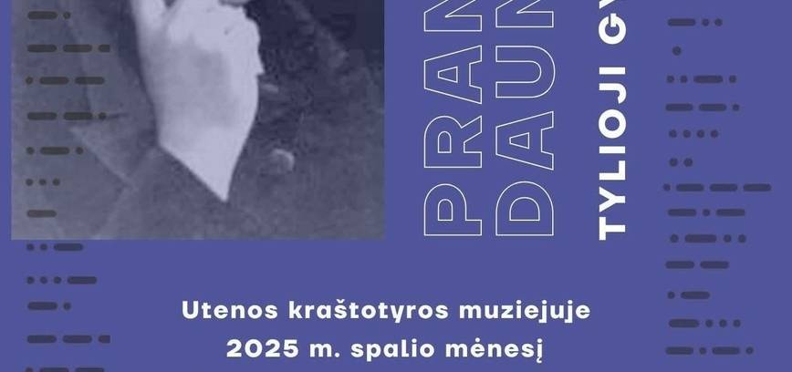 Projekto „Pranas Daunys. Tylioji gyvenimo pusė“ paroda