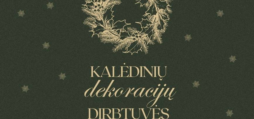 Kalėdinių dekoracijų dirbtuvės