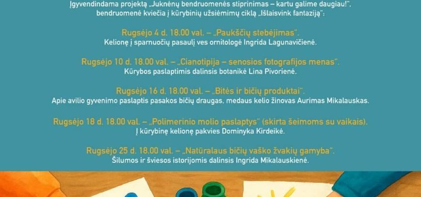 Kūrybinių užsiėmimų ciklas „Išlaisvink fantaziją“ Juknėnuose