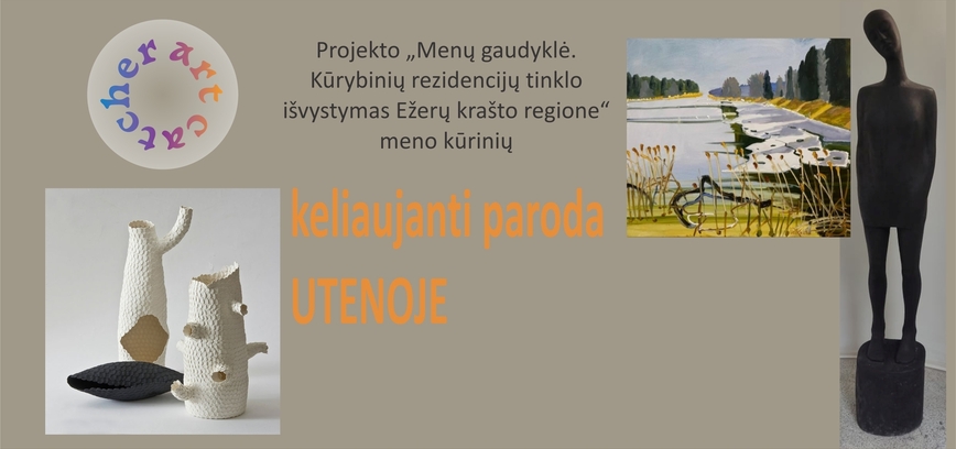 Projekto „Menų gaudyklė. Kūrybinių rezidencijų tinklo išvystymas Ežerų krašto regione“ meno kūrinių keliaujanti paroda