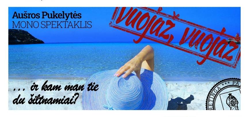 Aušros Pukleytės mono spektaklis „Vuojaž, vuojaž“