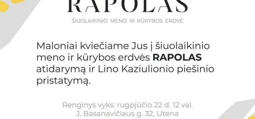 Šiuolaikinio meno ir kūrybos erdvės RAPOLAS atidarymas