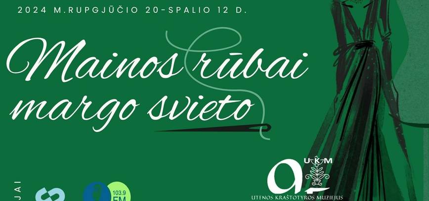 Paroda „Mainos rūbai margo svieto“
