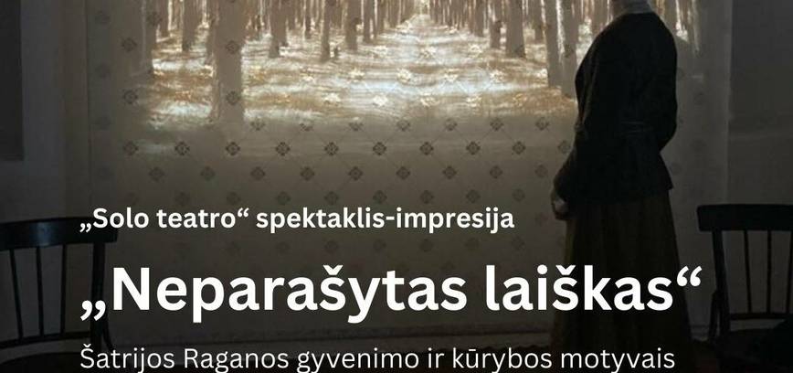 „Solo teatro“ spektaklis-impresijs „Neparašytas laiškas“