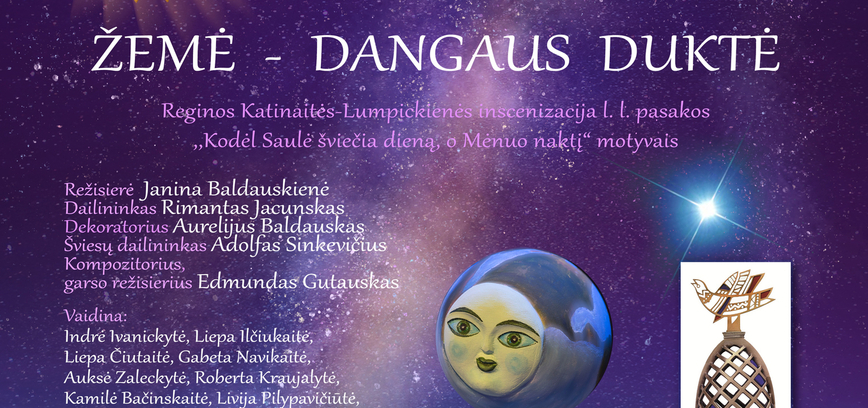 Vaikų ir jaunimo lėlių teatro SKRUZDĖLYTĖ spektaklis ŽEMĖ – DANGAUS DUKTĖ 