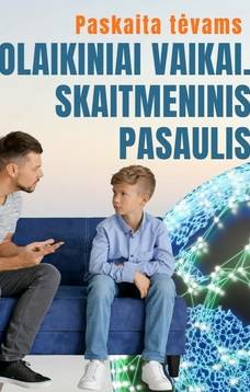 Paskaita tėvams | Šiuolaikiniai vaikai. Skaitmeninis pasaulis