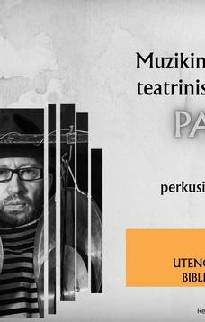 Muzikinis, literatūrinis, teatrinis performansas „Pagava“. Dalyvauja atlikėjai: perkusininkas Arkady Gotesman ir reperis, poetas Pijus Opera. Viešosios bibliotekos konferencijų salėje.