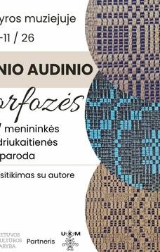 Tekstilės darbų paroda „ETNOGRAFINIO AUDINIO METAMORFOZĖS“