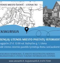 Ekskursija „Senųjų Utenos miesto pastatų istorijos“