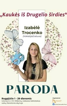 Izabėlės Trocenko (Vokietija/Lietuva) paroda „Kaukės iš Drugelio širdies“