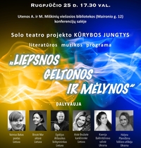 Solo teatro projekto Kūrybos jungtys literatūros muzikos programa „Liepsnos geltonos ir mėlynos“