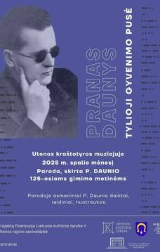Projekto „Pranas Daunys. Tylioji gyvenimo pusė“ paroda 
