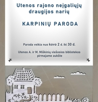 Utenos rajono neįgaliųjų draugijos narių KARPINIŲ PARODA