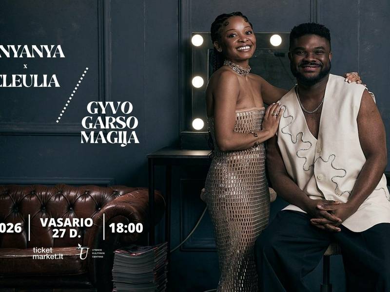 ANYANYA x CLEULIA: GYVO GARSO KONCERTAS