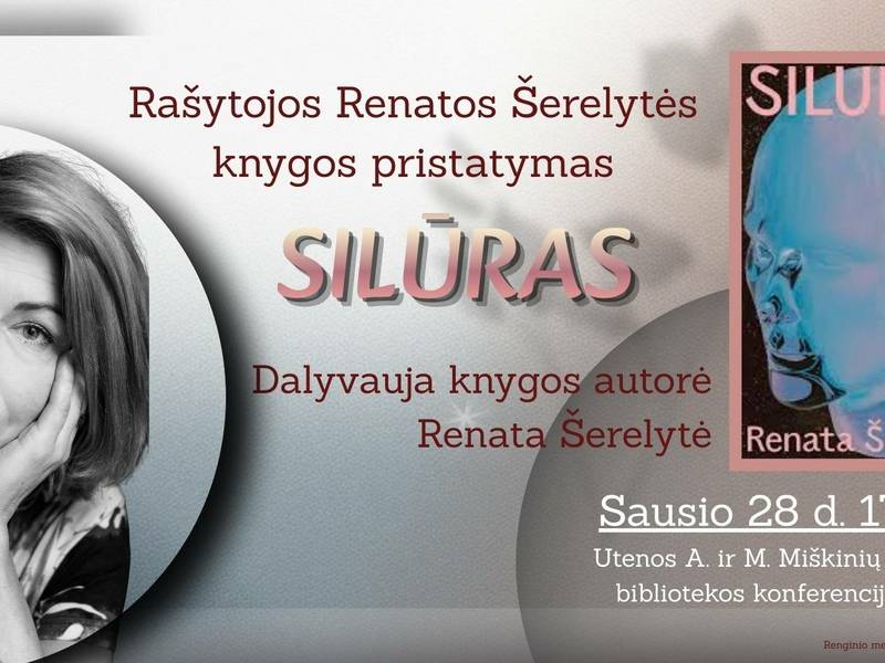 Rašytojos Renatos Šerelytės knygos „Silūras“ pristatymas