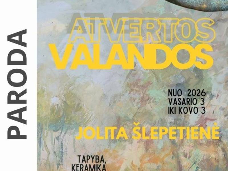 Jolitos Šlepetienės tapybos ir keramikos parodą „Atvertos valandos“