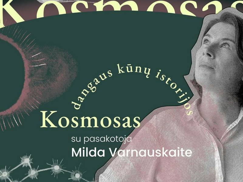Dangaus kūnų istorijos su pasakotoja Milda Varnauskaite