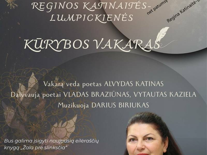 Reginos Katinaitės-Lumpickienės KŪRYBOS VAKARAS