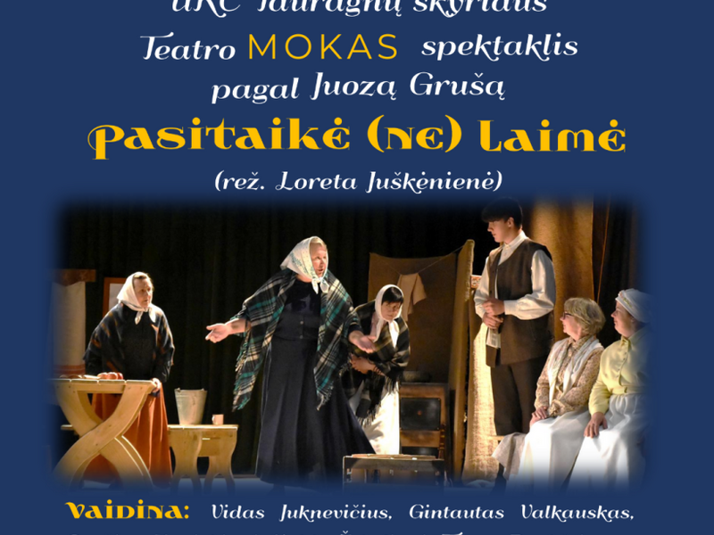 Spektaklis „Pasitaikė (Ne) laimė“
