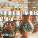 Tarptautinis tradicinės keramikos simpoziumas „Glazūruotoji liaudies keramika“